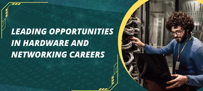 Top 10 Hardware and Networking Jobs and Careers